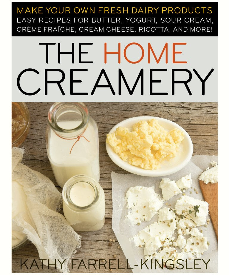 Book cover of 'The Home Creamery' with dairy products on a wooden surface.